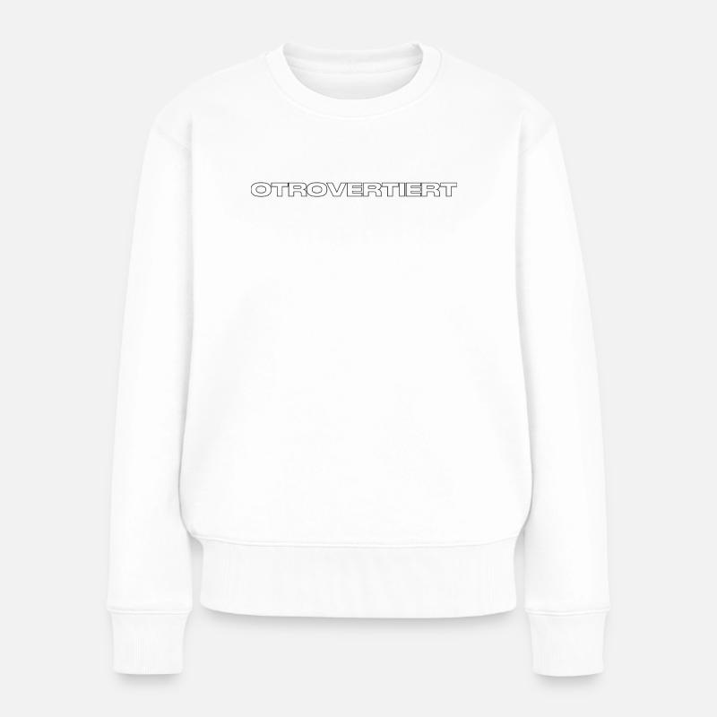Otrovertiert - Frauen Premium Bio Pullover - Weiß
