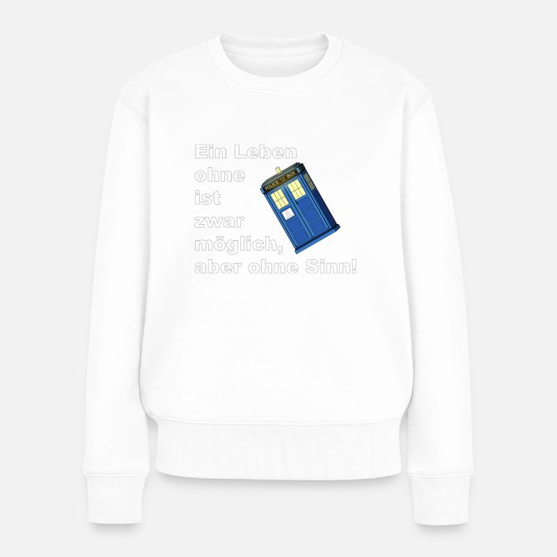 ein leben ohne tardis - Frauen Premium Bio Pullover - Weiß