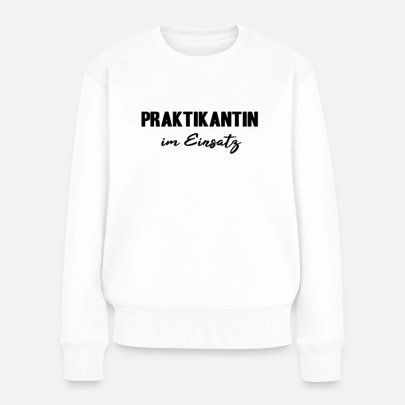 Praktikantin im Einsatz - Frauen Premium Bio Pullover - Weiß