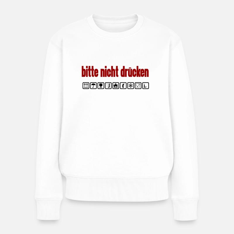 bitte nicht druecken - Frauen Premium Bio Pullover - Weiß