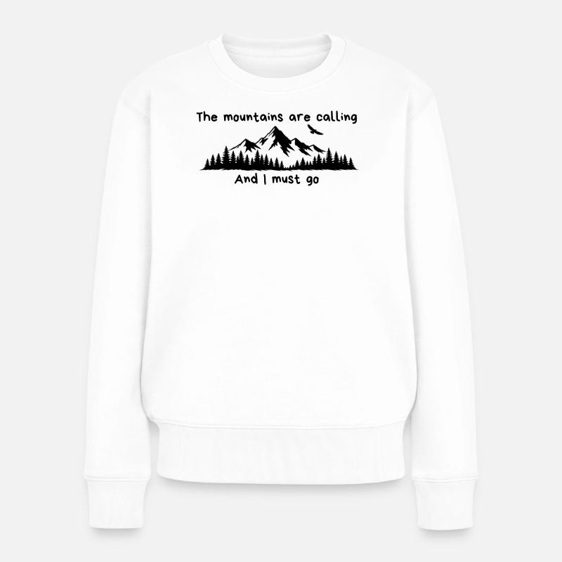 The mountains are calling, Berge, Wanderer  - Frauen Premium Bio Pullover - Weiß
