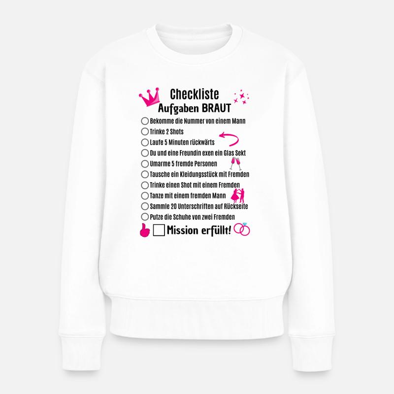 Checkliste Junggesellin Braut JGA - Frauen Premium Bio Pullover - Weiß