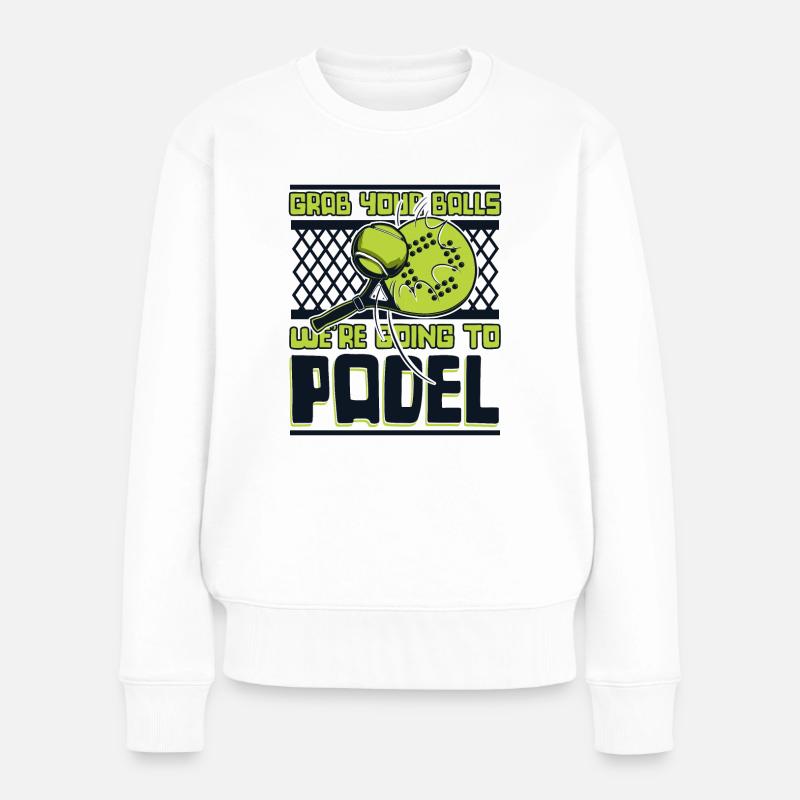 Grab Your Balls We're Going To Padel Paddle - Frauen Premium Bio Pullover - Weiß
