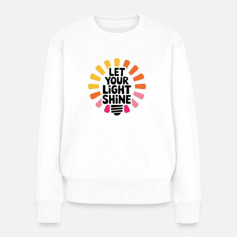 Let Your Light Shine – Leuchtende Glühbirne - Frauen Premium Bio Pullover - Weiß
