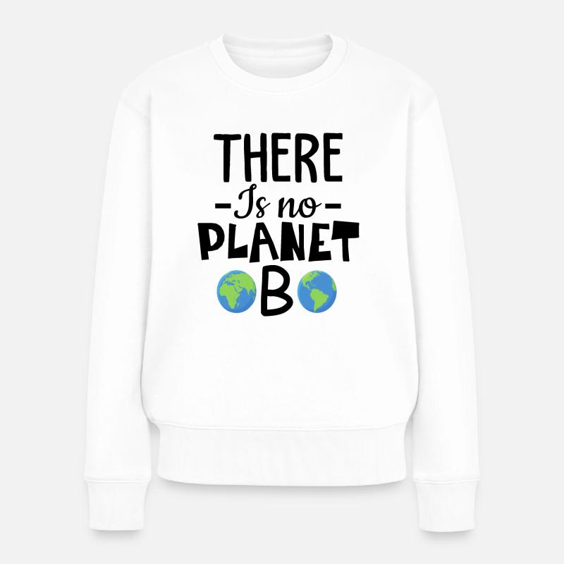 There is No Planet B Fridays for Future Design - Frauen Premium Bio Pullover - Weiß