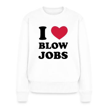 I Love Blowjobs - Frauen Premium Bio Pullover - Weiß - Vorne - Julia (174cm)