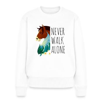 Never Walk Alone - Reitverein Pferde Spruch - Frauen Premium Bio Pullover - Weiß - Vorne - Julia (174cm)