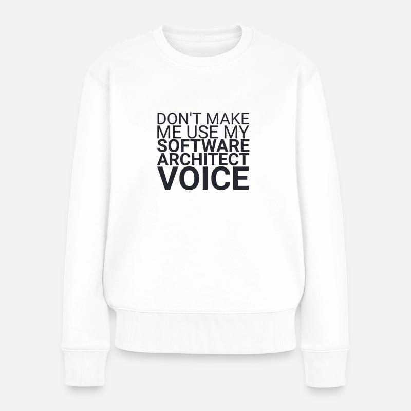 "Software Architect Voice | Software Architecture" - Women's Premium Organic Jumper - white