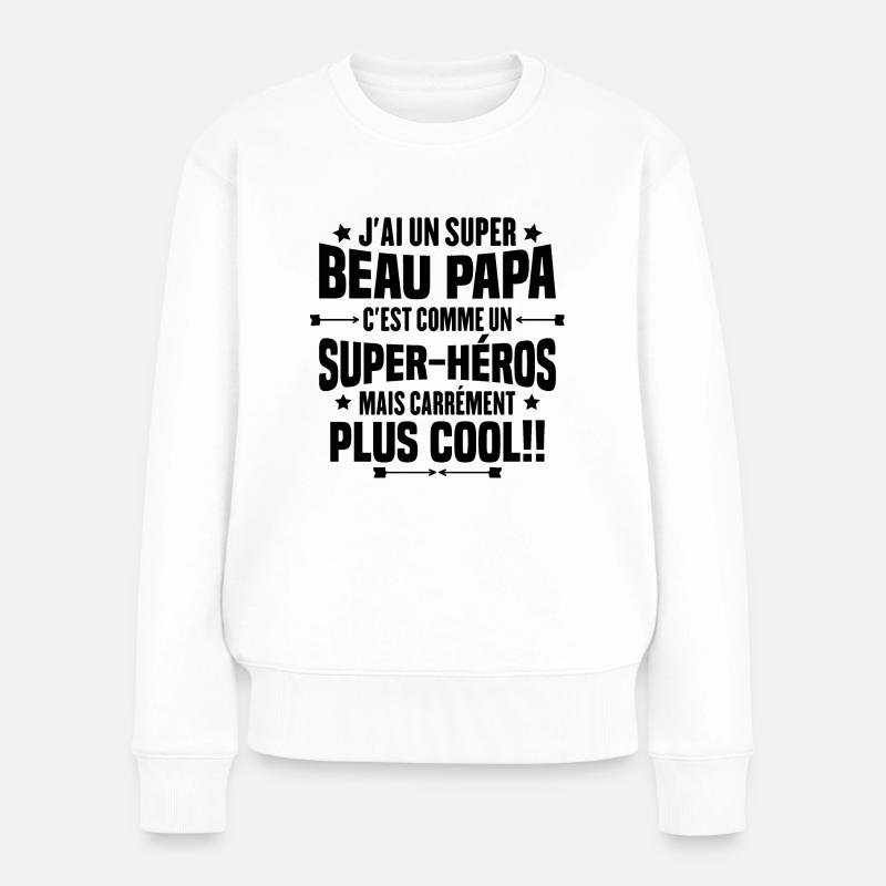 Super beau-papa c'est comme un super héros - Pull Premium bio Femme - blanc