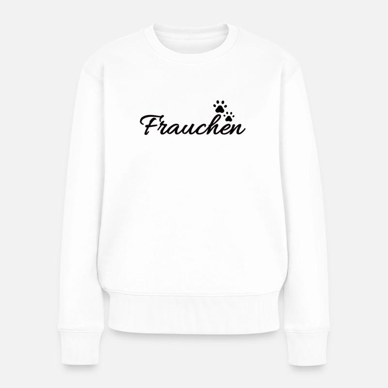 Frauchen von einem Hund | Hundetatse - Frauen Premium Bio Pullover - Weiß