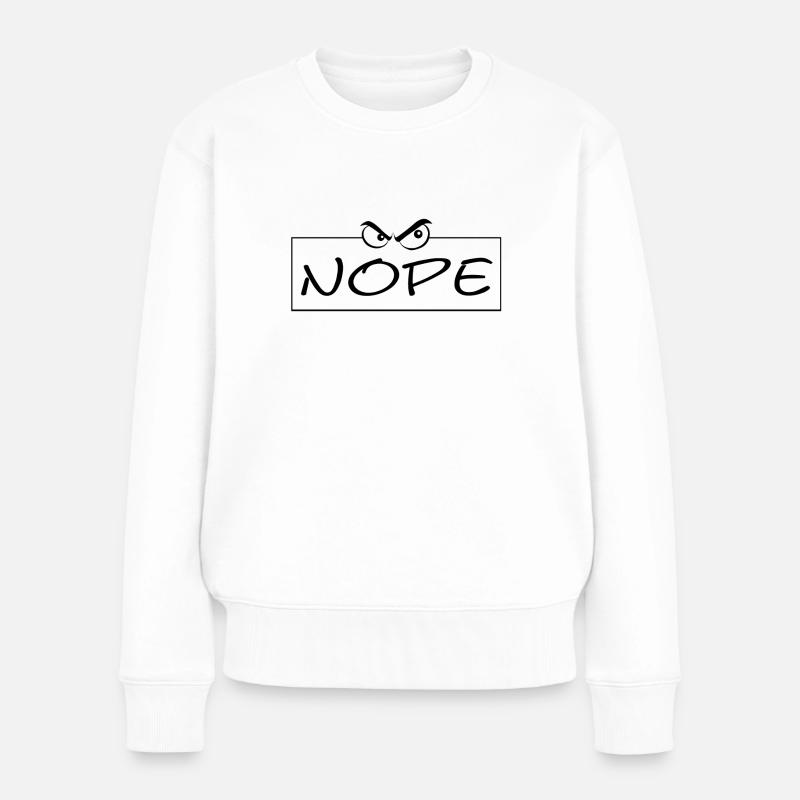 Nope - Frauen Premium Bio Pullover - Weiß