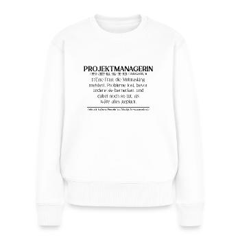 Projektmanagerin Definition - Frauen Premium Bio Pullover - Weiß - Vorne - Julia (174cm)