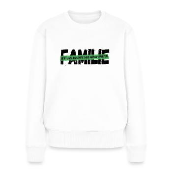 Familie ist und bleibt das wichtigst - Frauen Premium Bio Pullover - Weiß - Vorne - Julia (174cm)