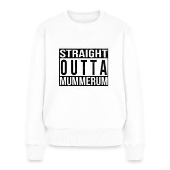 Straight Outta Mummerum | Mommenheim - Frauen Premium Bio Pullover - Weiß - Vorne - Julia (174cm)