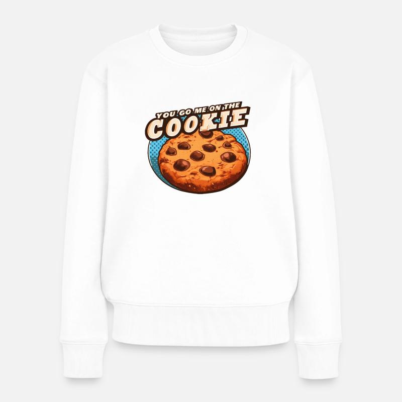 Witziges Shirt - YOU GO ME ON THE COOKIE - Frauen Premium Bio Pullover - Weiß