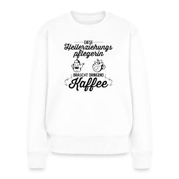 Hep | Heilerziehungspflegerin | Kaffee | Koffein - Frauen Premium Bio Pullover - Weiß - Vorne - Julia (174cm)