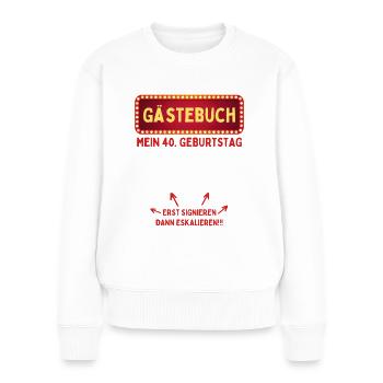 Gästebuch 40. Geburtstag - Frauen Premium Bio Pullover - Weiß - Vorne - Julia (174cm)