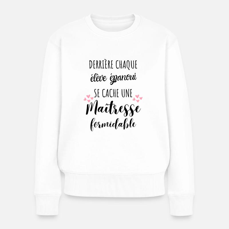 maîtresse formidable cadeau maîtresse - Pull Premium bio Femme - blanc