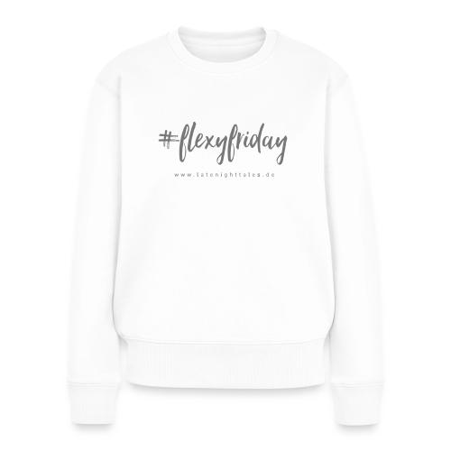 #flexyfriday - GREY - Frauen Premium Bio Pullover