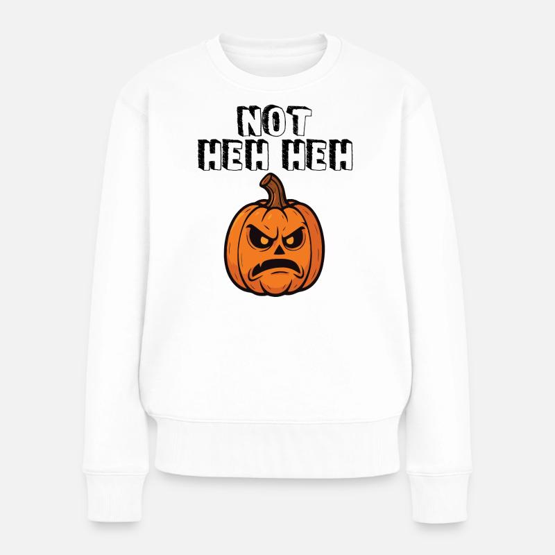 Not Heh Heh - Frauen Premium Bio Pullover - Weiß