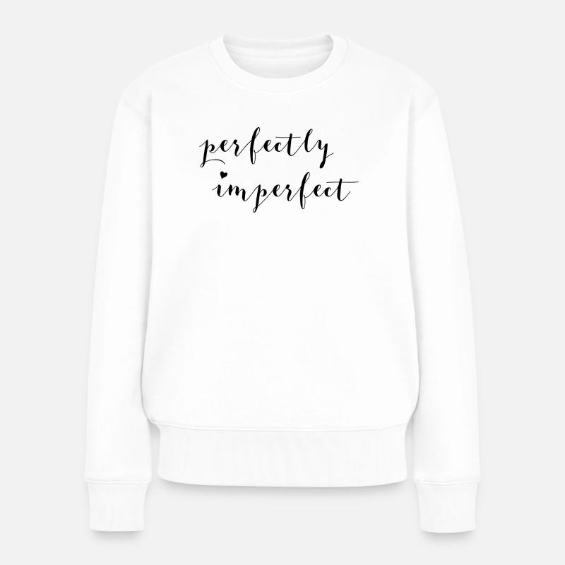 Perfectly Imperfect - Frauen Premium Bio Pullover - Weiß