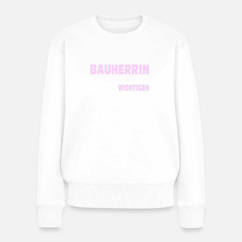 Bauherrin Hausbau - Frauen Premium Bio Pullover - Weiß