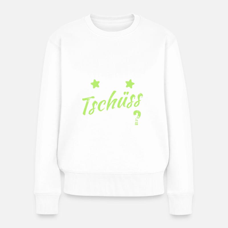 Darf ich ihnen das Tschüss anbieten? - Frauen Premium Bio Pullover - Weiß