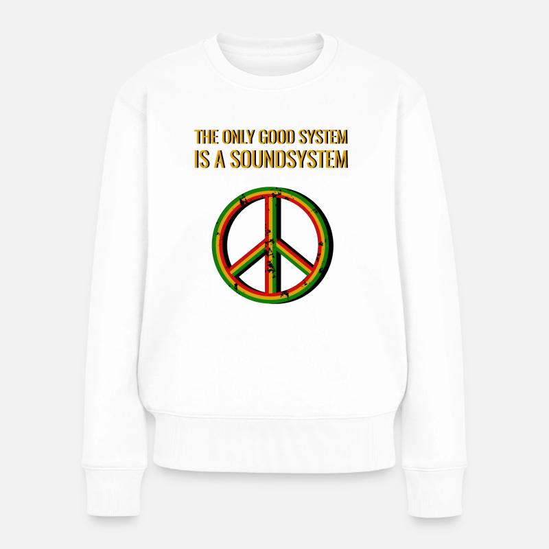 The Only Good System is A Soundsystem - Frauen Premium Bio Pullover - Weiß