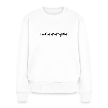 Je déteste tout le monde - Pull Premium bio Femme - blanc - Devant - Julia (174cm)