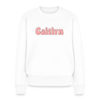 Mädchenname Caitlyn Retro Vorname Caitlyn Paar - Frauen Premium Bio Pullover - Weiß - Vorne - Julia (174cm)