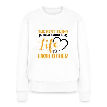 Valentins Tag Beziehung Liebes Spruch - Frauen Premium Bio Pullover - Weiß - Vorne - Julia (174cm)
