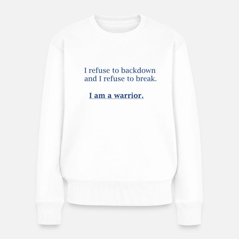 I Am A Warrior - Frauen Premium Bio Pullover - Weiß