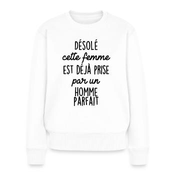 Désolé cette Femme est prise par un Homme Parfait - Pull Premium bio Femme - blanc - Devant - Julia (174cm)