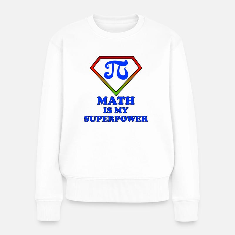 Pi et les mathématiques sont mon superpouvoir - Pull Premium bio Femme - blanc