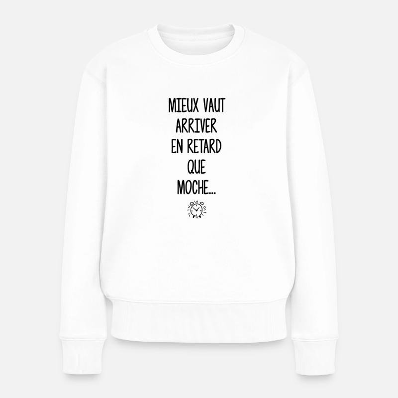 Arriver en retard - Pull Premium bio Femme - blanc