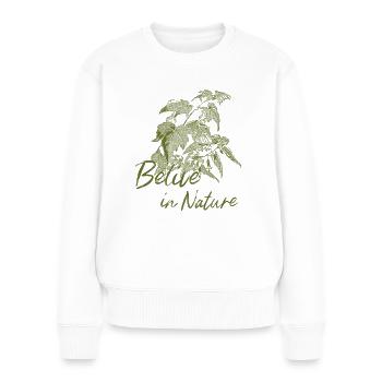 Ich glaube an die Natur - Frauen Premium Bio Pullover - Weiß - Vorne - Julia (174cm)