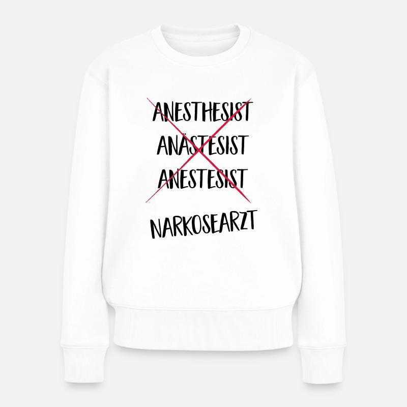 narkosearzt - Frauen Premium Bio Pullover - Weiß