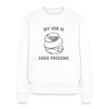 My Job Is Soda Pressing - Women's Premium Organic Jumper - white - Front - Julia (174cm)