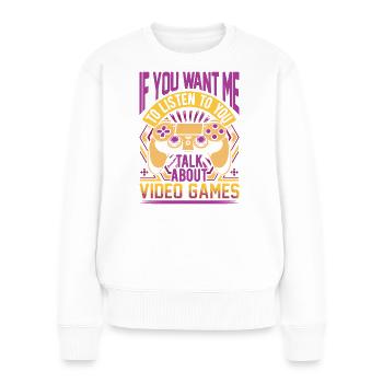 Apropos Videospiele - Frauen Premium Bio Pullover - Weiß - Vorne - Julia (174cm)