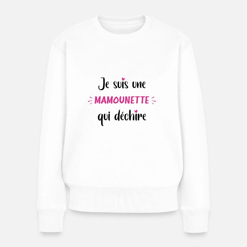 Je suis une mamounette qui déchire - Pull Premium bio Femme - blanc
