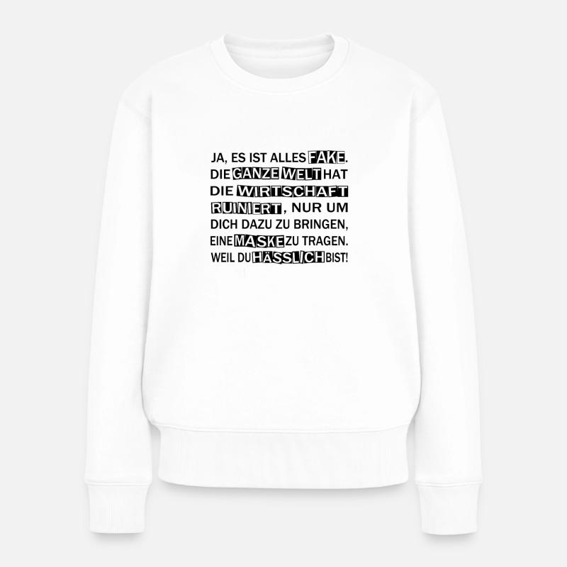 Lustige Corona Sprüche Verschwörung - Frauen Premium Bio Pullover - Weiß