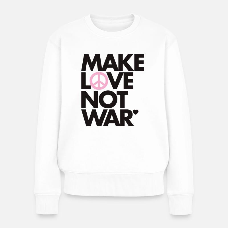 Make Love Not War - Frauen Premium Bio Pullover - Weiß