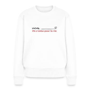 Viens, on s’aime pour la vie - Pull Premium bio Femme - blanc - Devant - Julia (174cm)