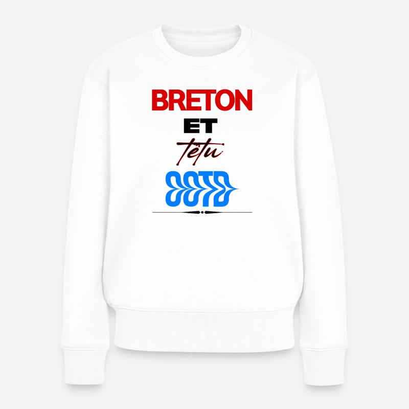 Bretonisch und stur – bretonischer Stolz - Frauen Premium Bio Pullover - Weiß