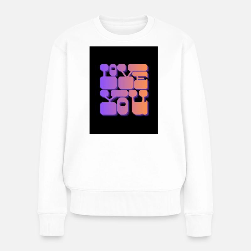 Liebe dich - Frauen Premium Bio Pullover - Weiß