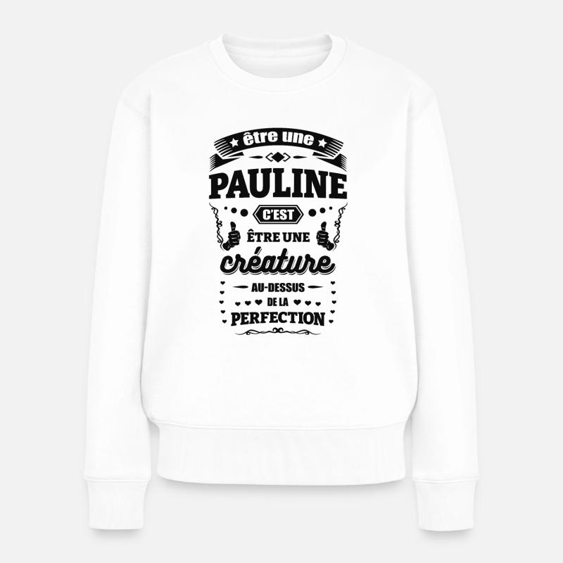 NOM - PRÉNOM - PAULINE - Pull Premium bio Femme - blanc