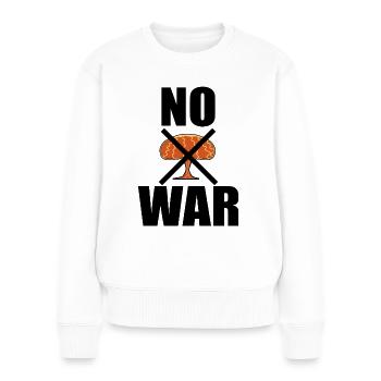 Peace No War No War - Women's Premium Organic Jumper - white - Front - Julia (174cm)