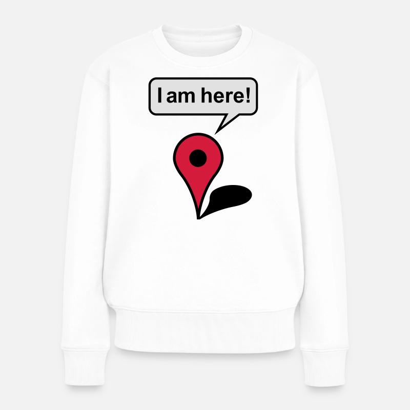 I am here! Google Maps - Frauen Premium Bio Pullover - Weiß