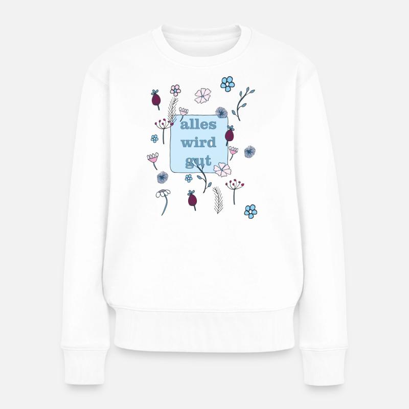 alles wird gut in blau - Frauen Premium Bio Pullover - Weiß