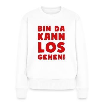 BIN DA KANN LOSGEHEN Party Motto - Frauen Premium Bio Pullover - Weiß - Vorne - Julia (174cm)